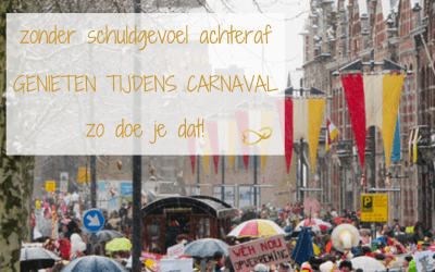 Carnaval, tips om te genieten zonder schuldgevoel